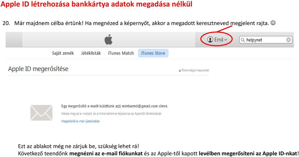 rajta. Ezt az ablakot még ne zárjuk be, szükség lehet rá!