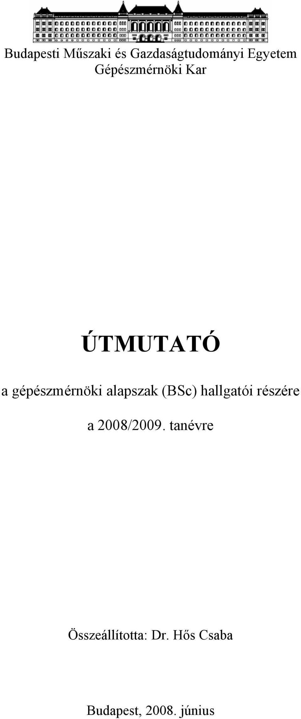 alapszak (BSc) hallgatói részére a 2008/2009.