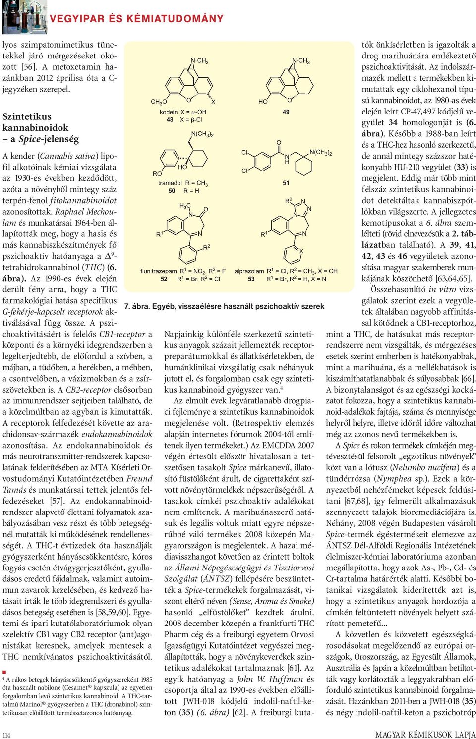 terpén-fenol fitokannabinoidot azonosítottak.