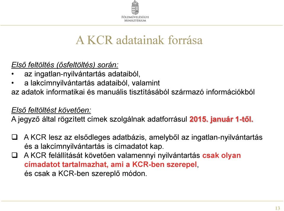 adatforrásul 2015. január 1-től.