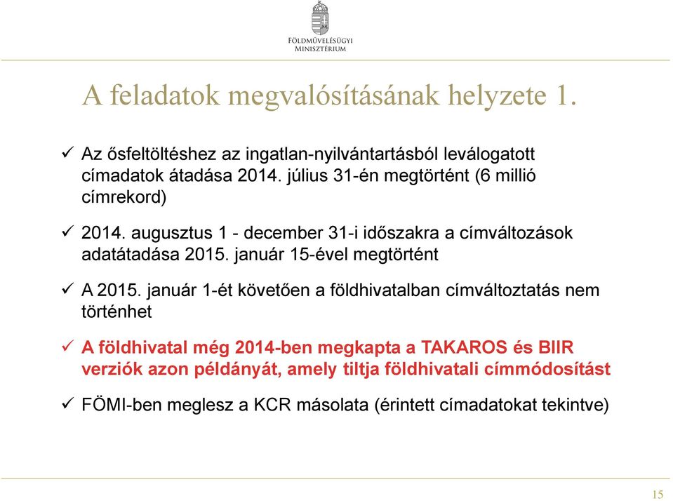 január 15-ével megtörtént A 2015.