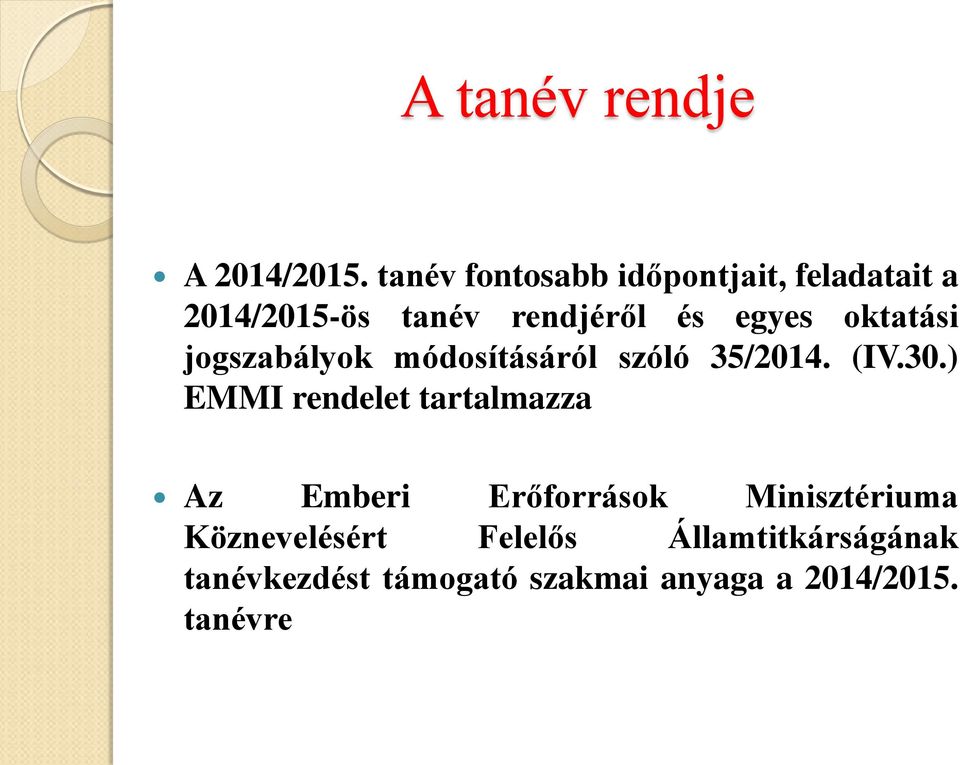 oktatási jogszabályok módosításáról szóló 35/2014. (IV.30.