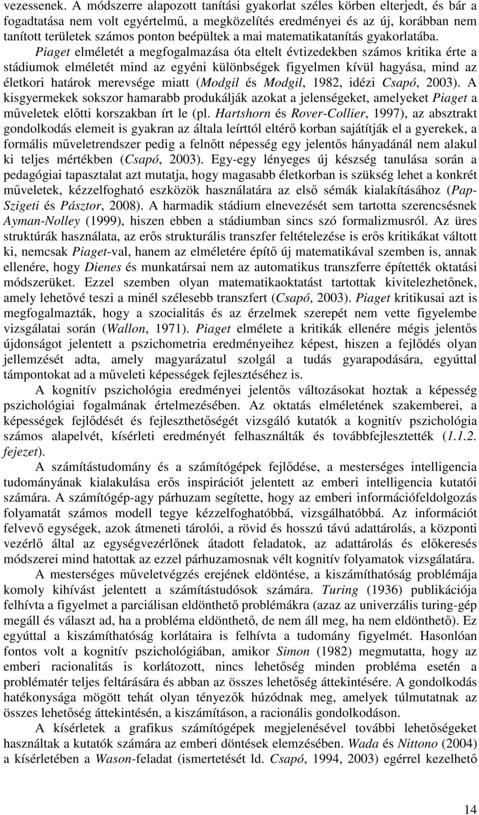 a mai matematikatanítás gyakorlatába.