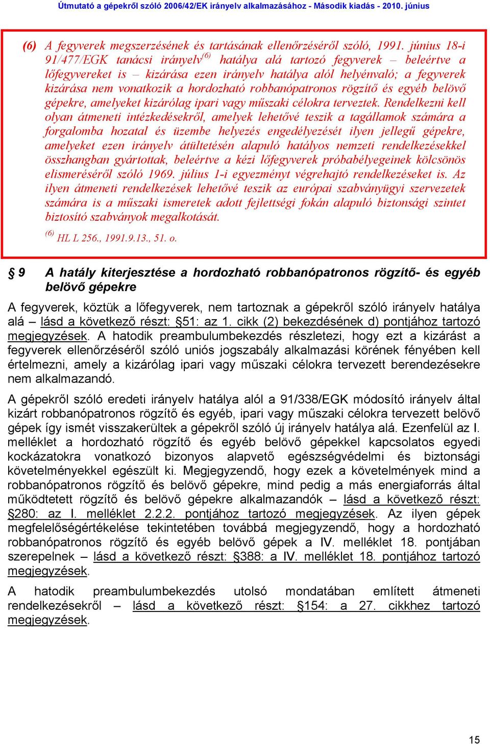 robbanópatronos rögzítő és egyéb belövő gépekre, amelyeket kizárólag ipari vagy műszaki célokra terveztek.