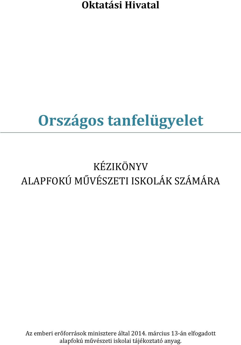 erőforrások minisztere által 2014.