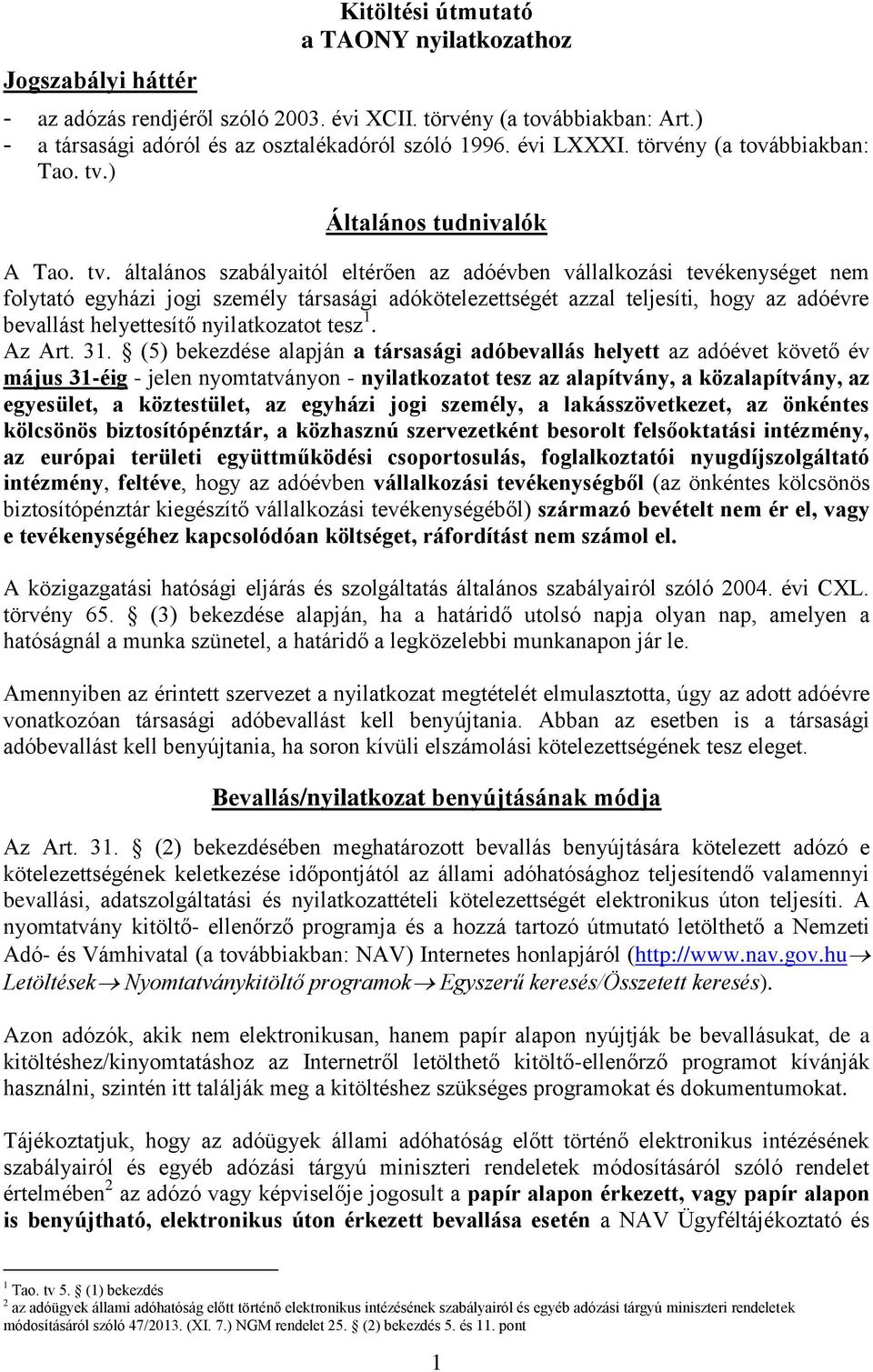) Általános tudnivalók A Tao. tv.