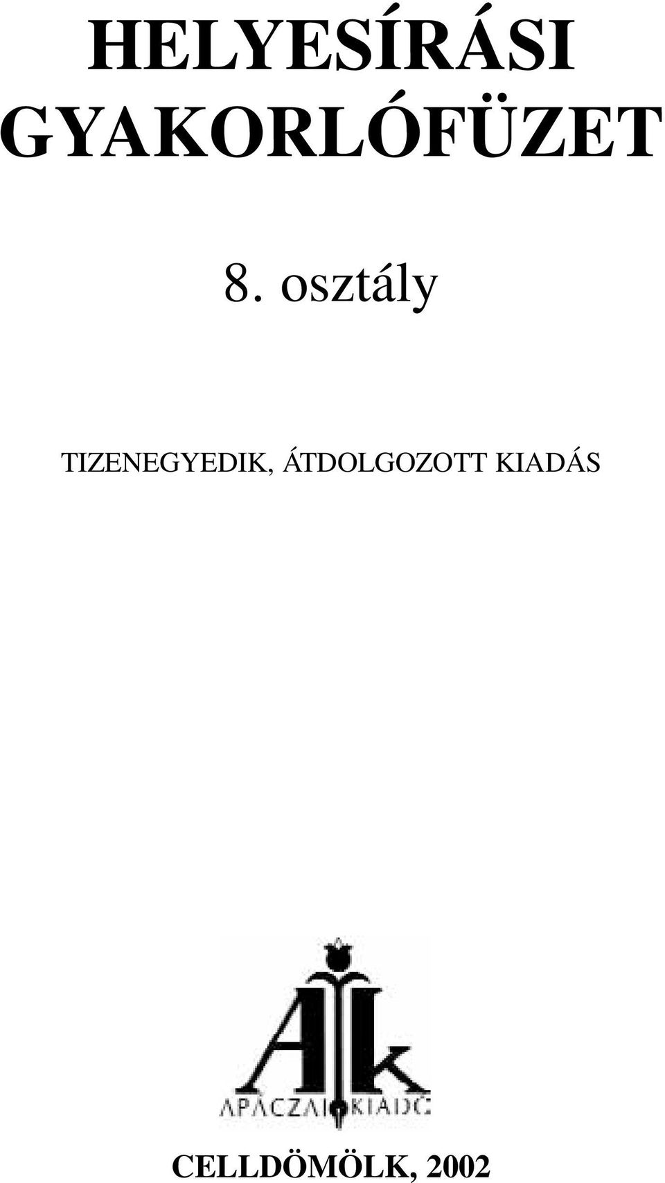 osztály TIZENEGYEDIK,