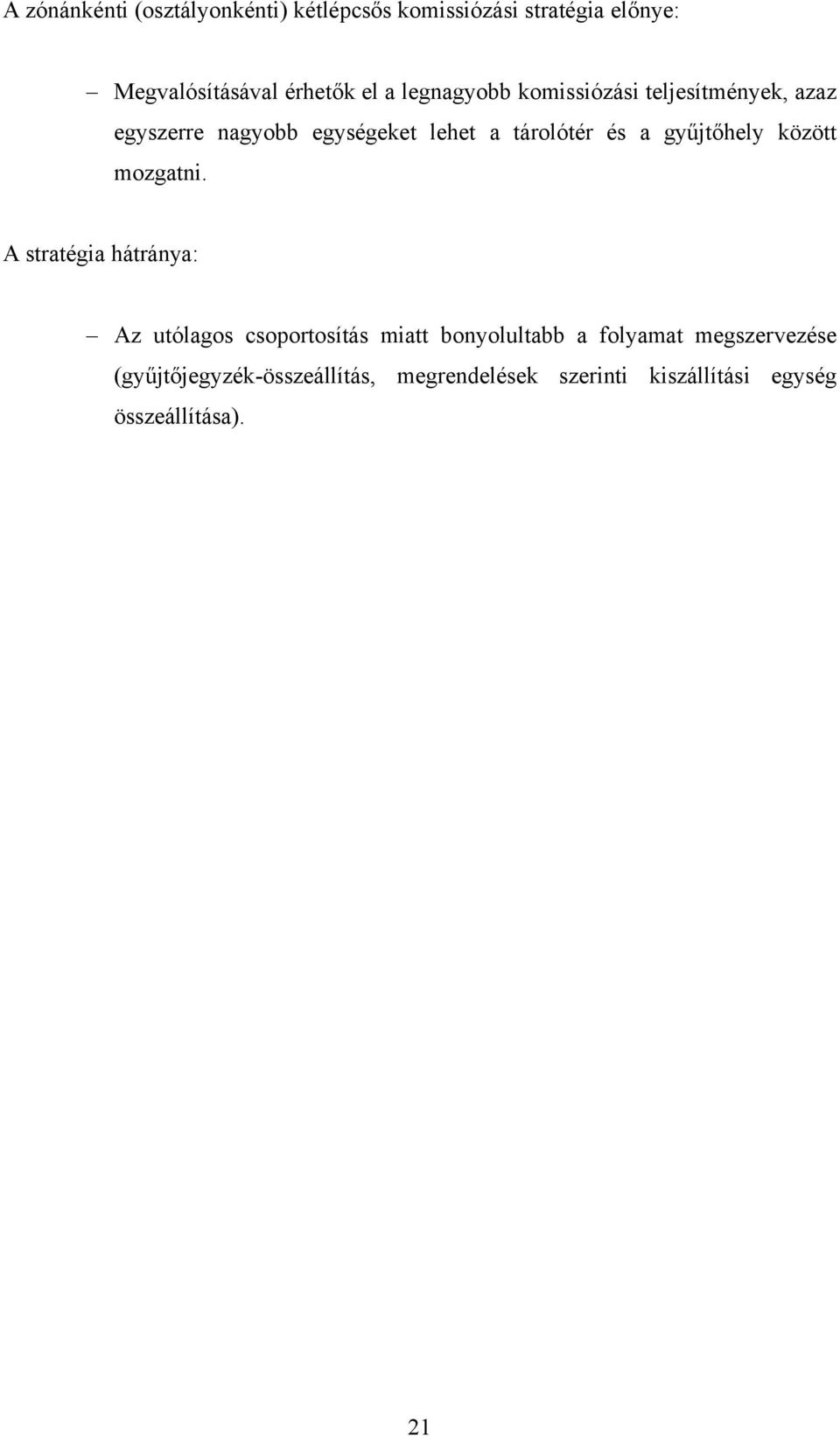 gyűjtőhely között mozgatni.