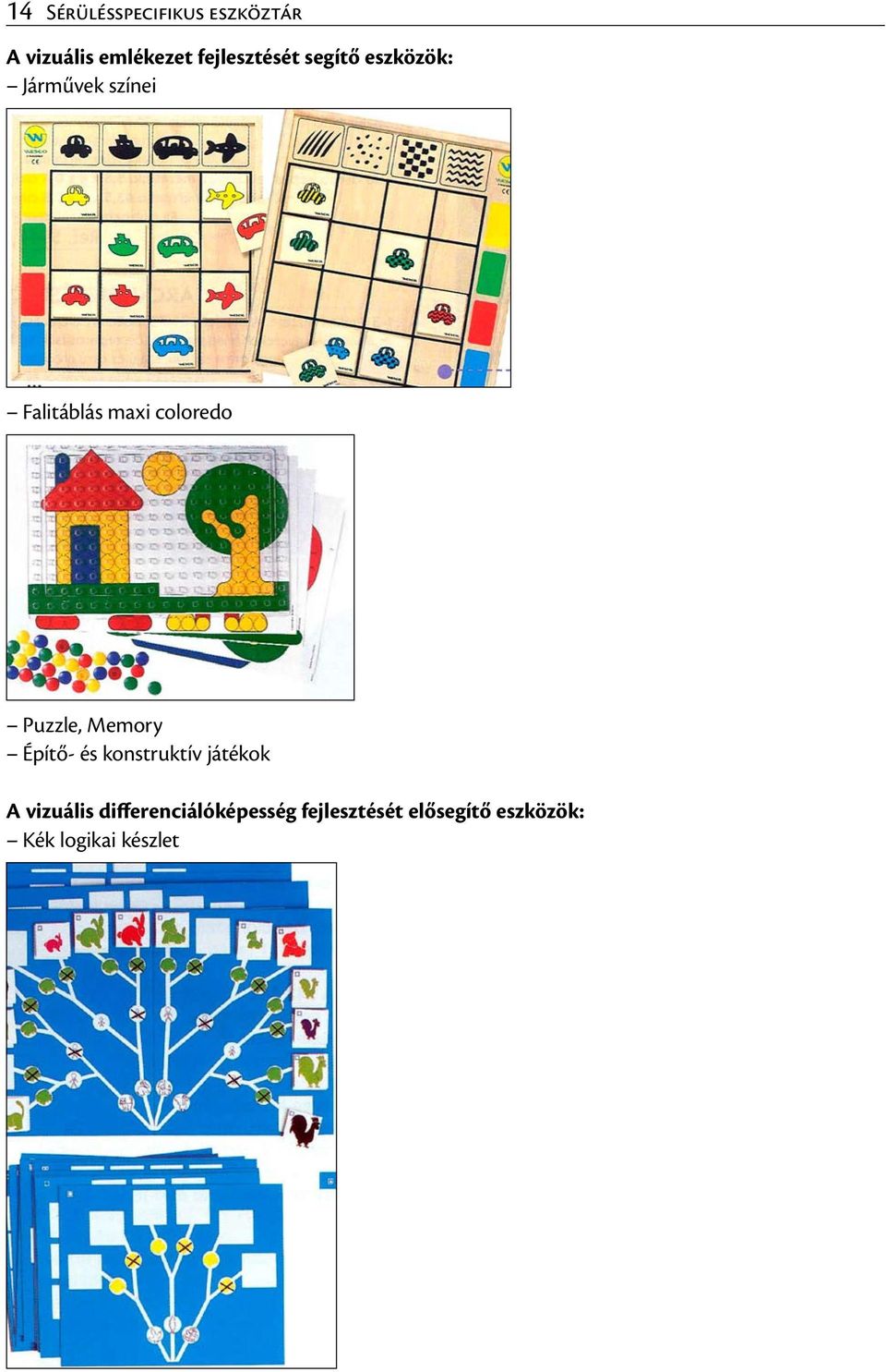 coloredo Puzzle, Memory Építő- és konstruktív játékok A