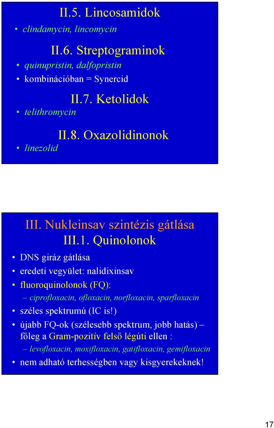 Nukleinsav szintézis gátlása III.1.