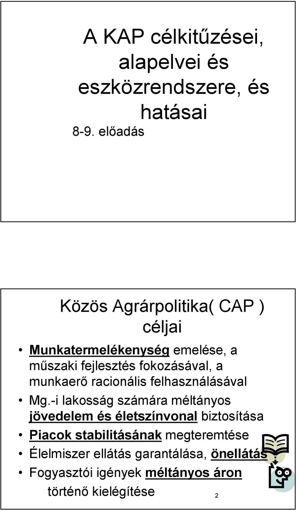 fokozásával, a munkaerő racionális felhasználásával Mg.