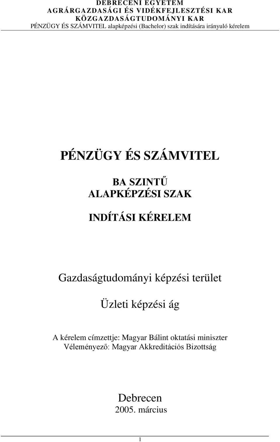 A kérelem címzettje: Magyar Bálint oktatási miniszter