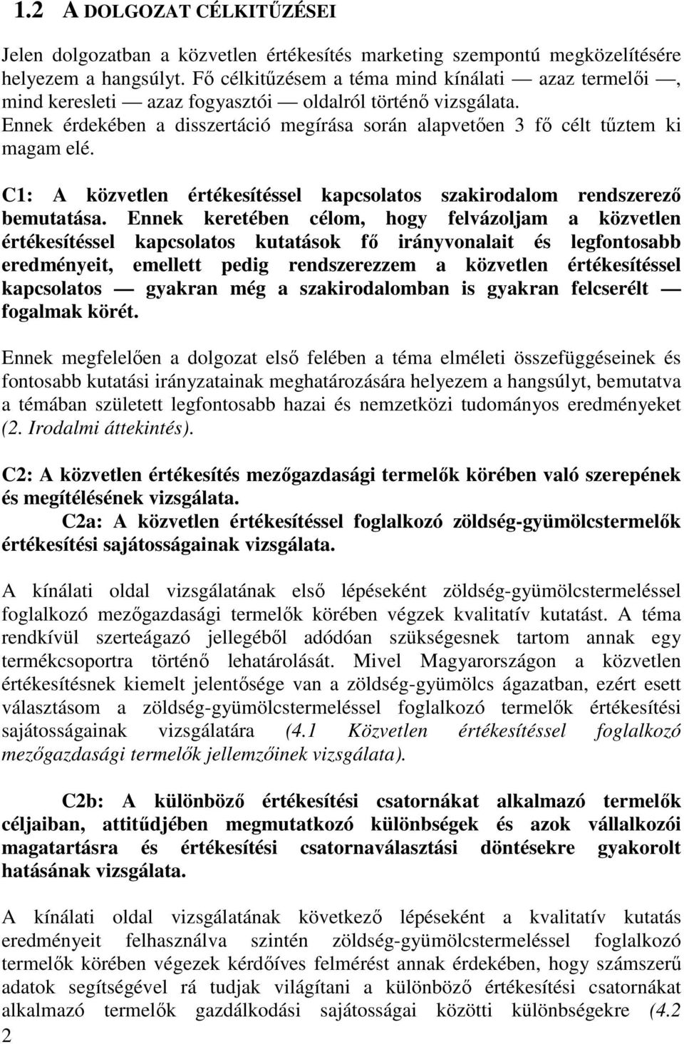 C1: A közvetlen értékesítéssel kapcsolatos szakirodalom rendszerező bemutatása.