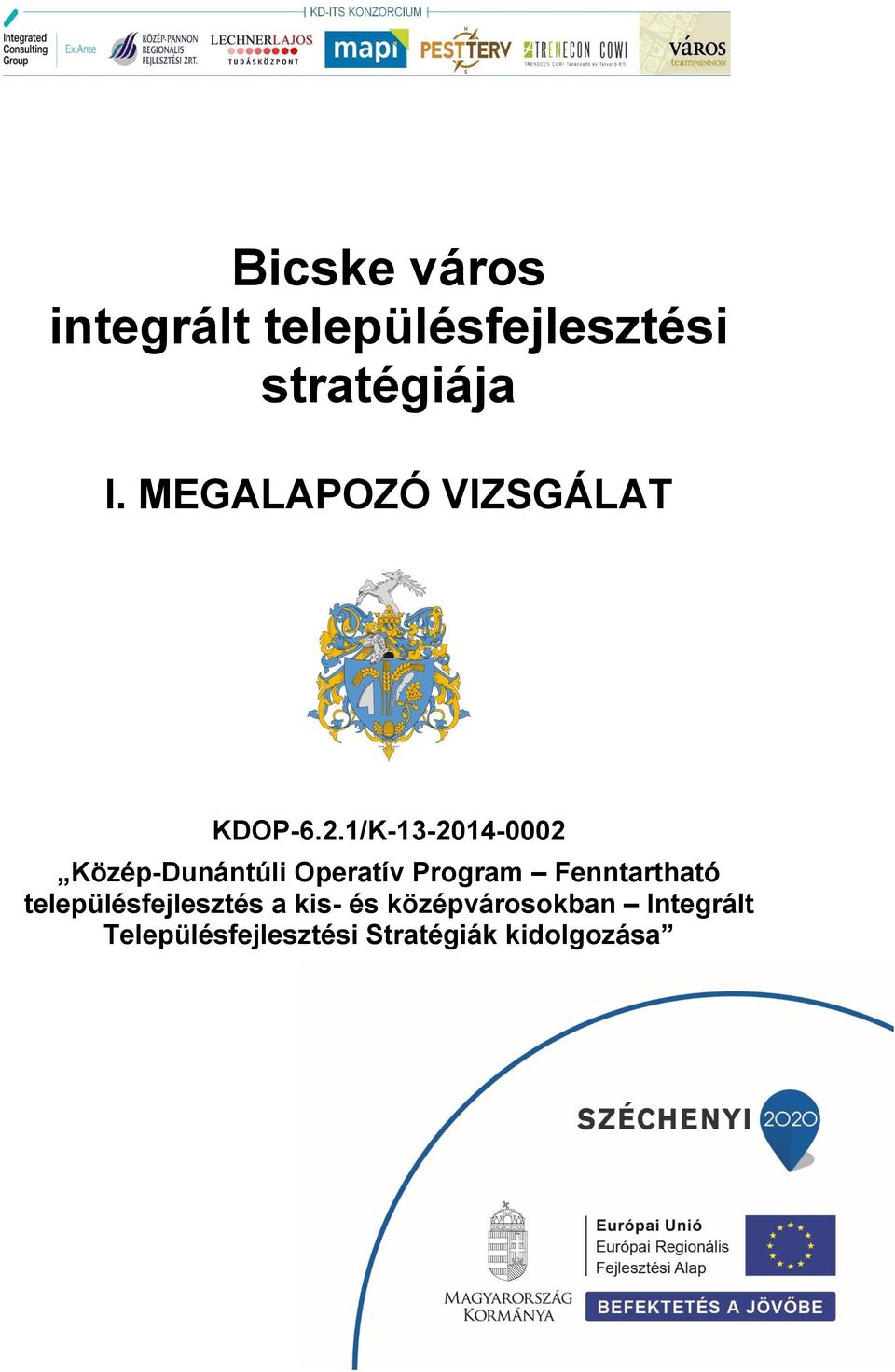 1/K-13-2014-0002 Közép-Dunántúli Operatív Program Fenntartható