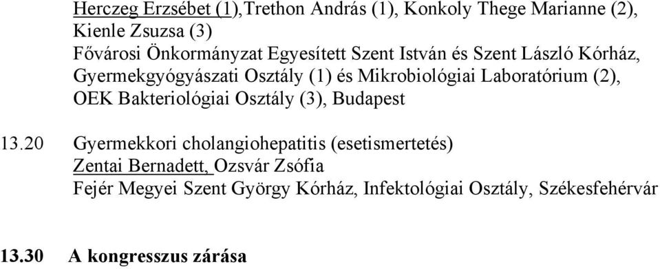 (2), OEK Bakteriológiai Osztály (3), Budapest 13.