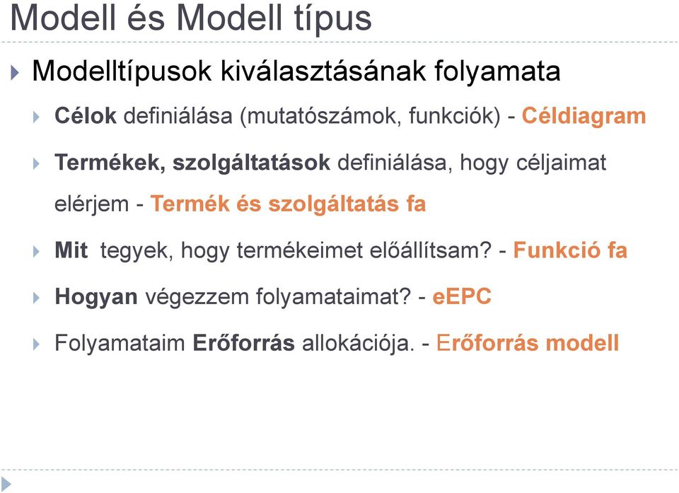 céljaimat elérjem - Termék és szolgáltatás fa Mit tegyek, hogy termékeimet előállítsam?