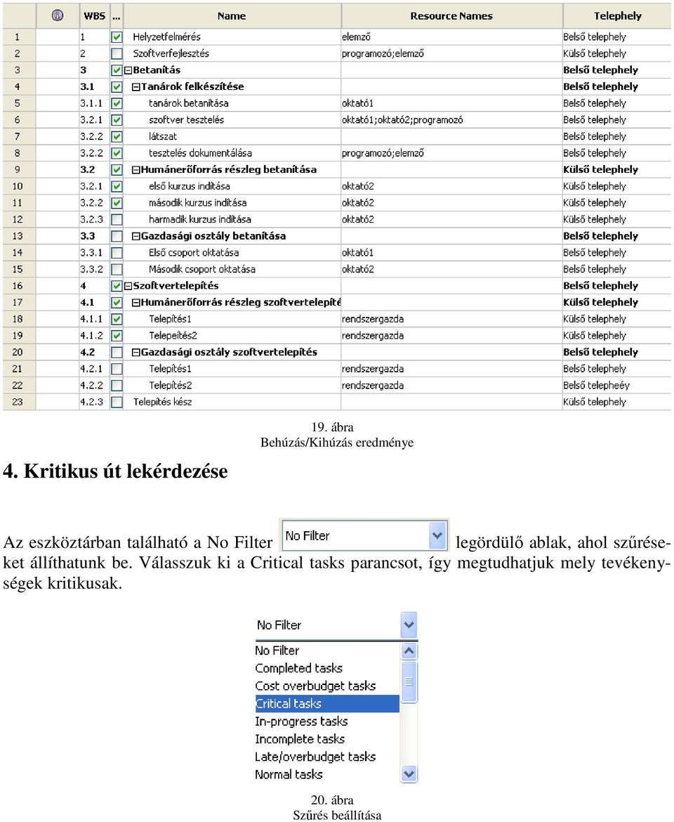 Filter legördülı ablak, ahol szőréseket állíthatunk be.