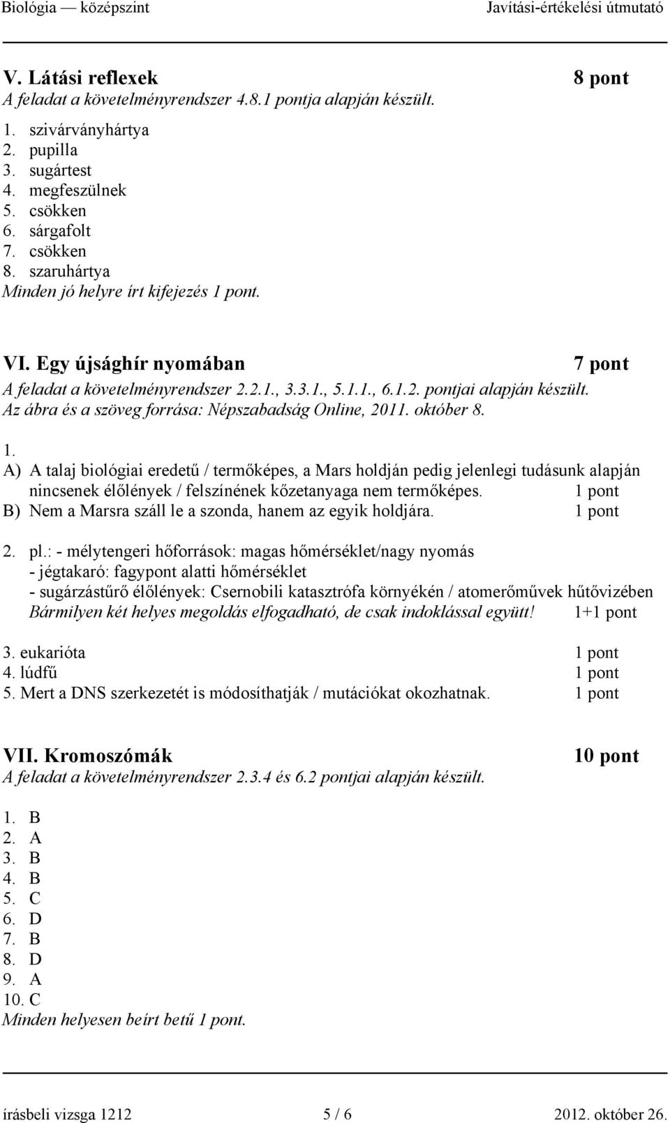 Az ábra és a szöveg forrása: Népszabadság Online, 2011. október 8. 1.