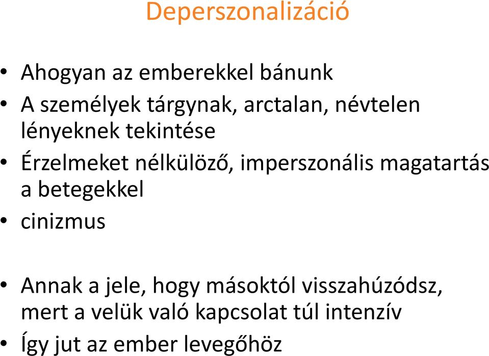 imperszonális magatartás a betegekkel cinizmus Annak a jele, hogy