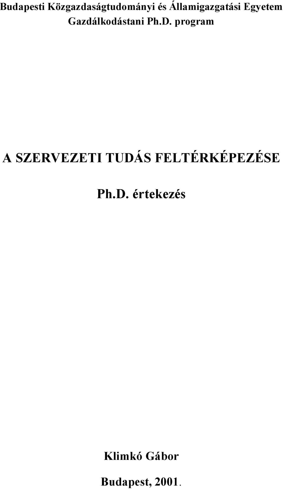 Ph.D. program A SZERVEZETI TUDÁS