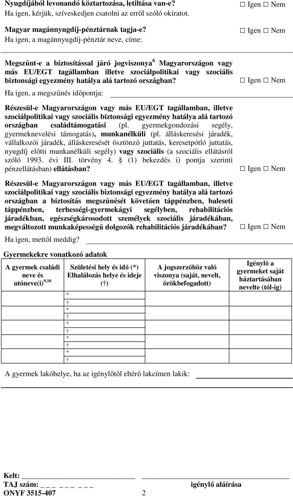 hatálya alá tartozó országban?