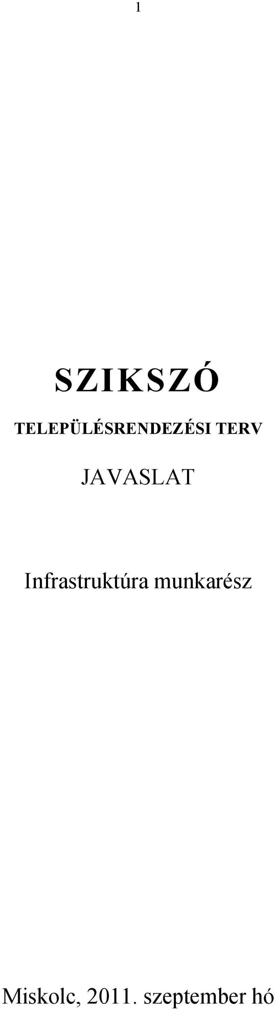 JAVASLAT Infrastruktúra