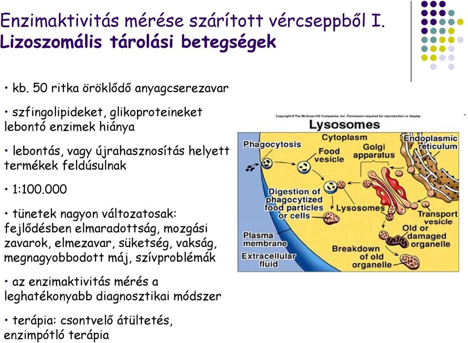 újrahasznosítás helyett termékek feldúsulnak 1:100.