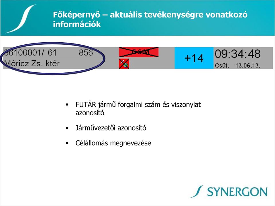 forgalmi szám és viszonylat azonosító