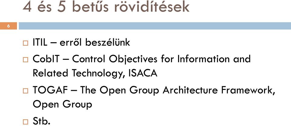 Information and Related Technology, ISACA
