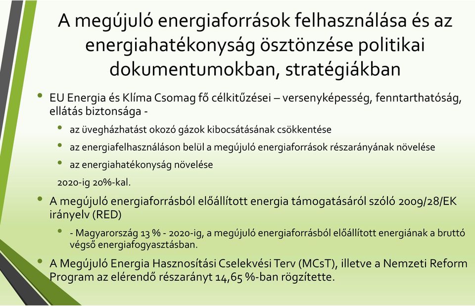 energiahatékonyság növelése 2020-ig 20%-kal.