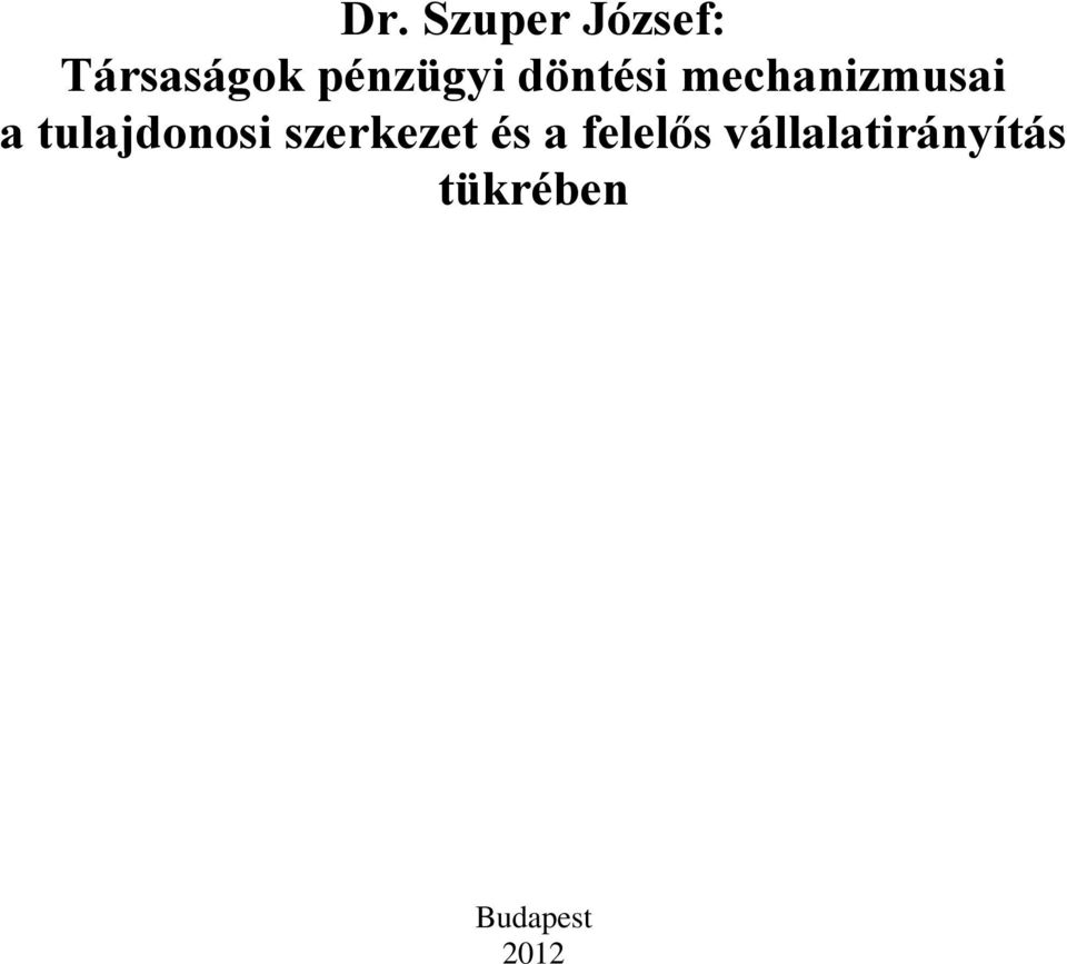 tulajdonosi szerkezet és a felelős