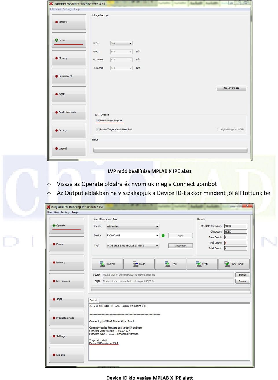 Output ablakban ha visszakapjuk a Device ID-t akkor