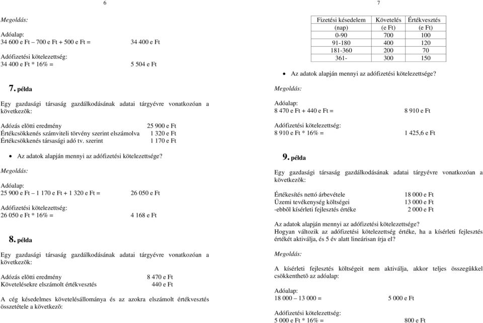 361-300 150 Az adatok alapján mennyi az adófizetési kötelezettsége?