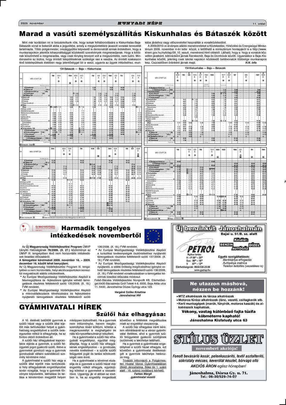 jegyzékbe, amely a megszüntetésre javasolt vonalak tervezetét tartalmazta.