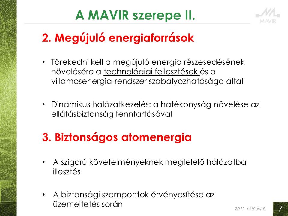 fejlesztések és a villamosenergia-rendszer szabályozhatósága által Dinamikus hálózatkezelés: a hatékonyság