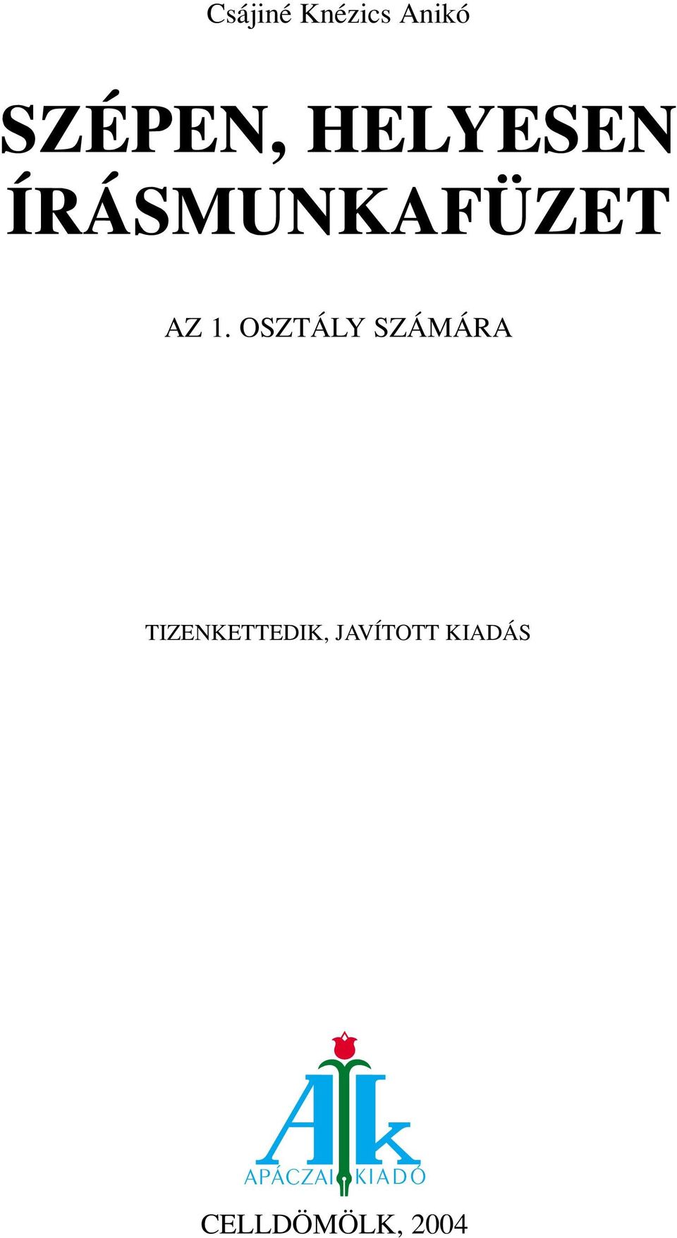 OSZTÁLY SZÁMÁRA TIZENKETTEDIK,