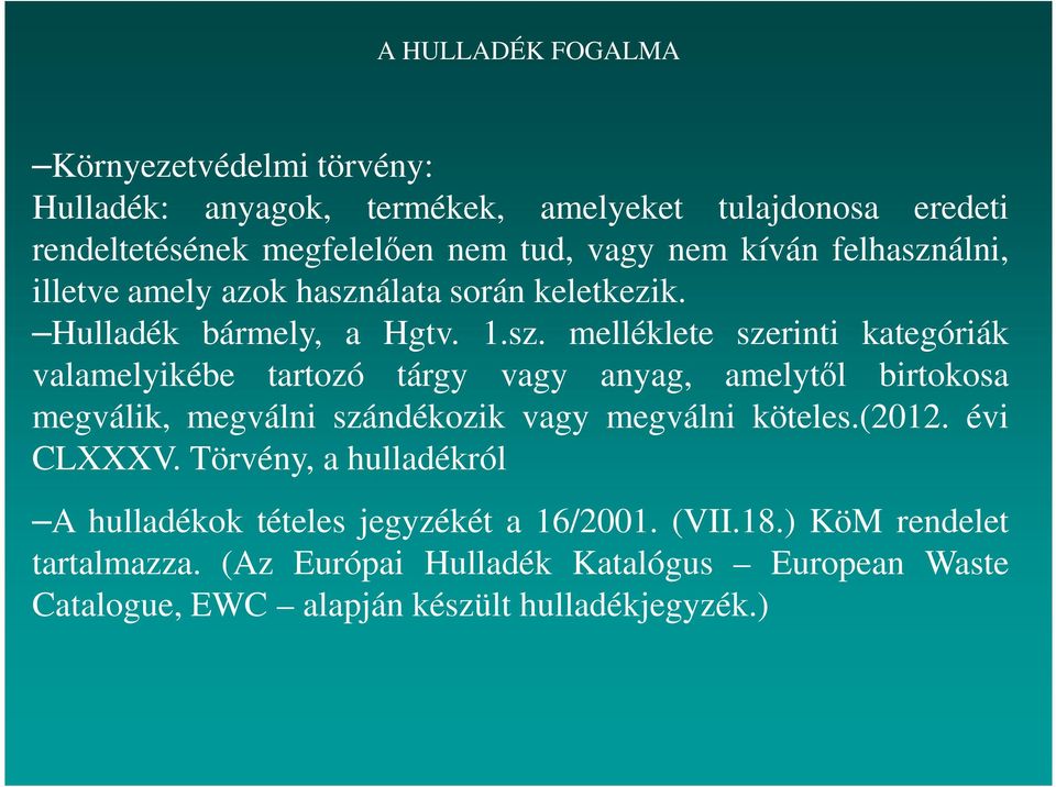 álni, illetve amely azok haszn