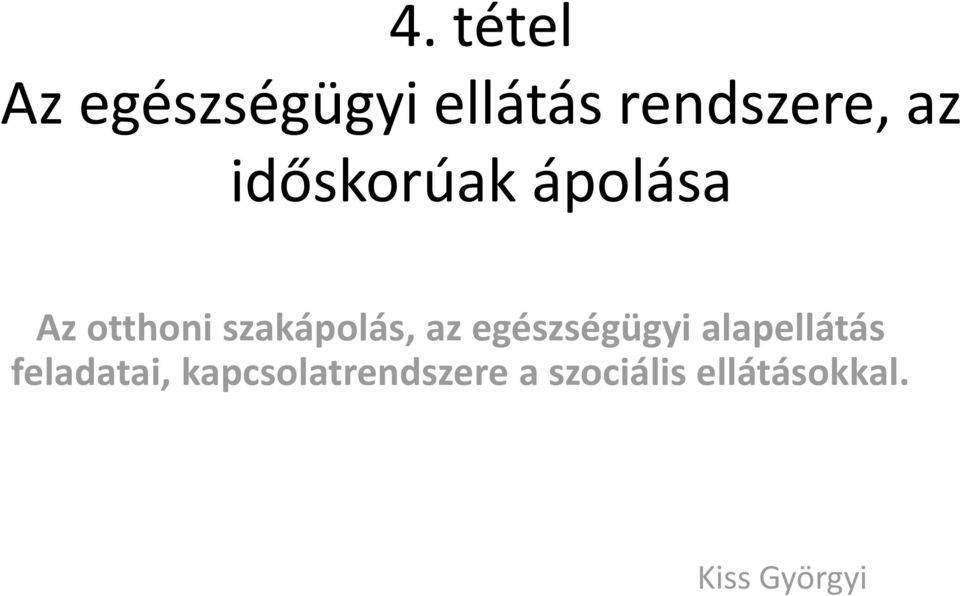 egészségügyi alapellátás feladatai,