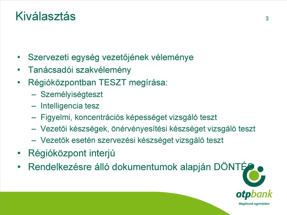 vizsgáló teszt Vezetői készségek, önérvényesítési készséget vizsgáló teszt Vezetők esetén