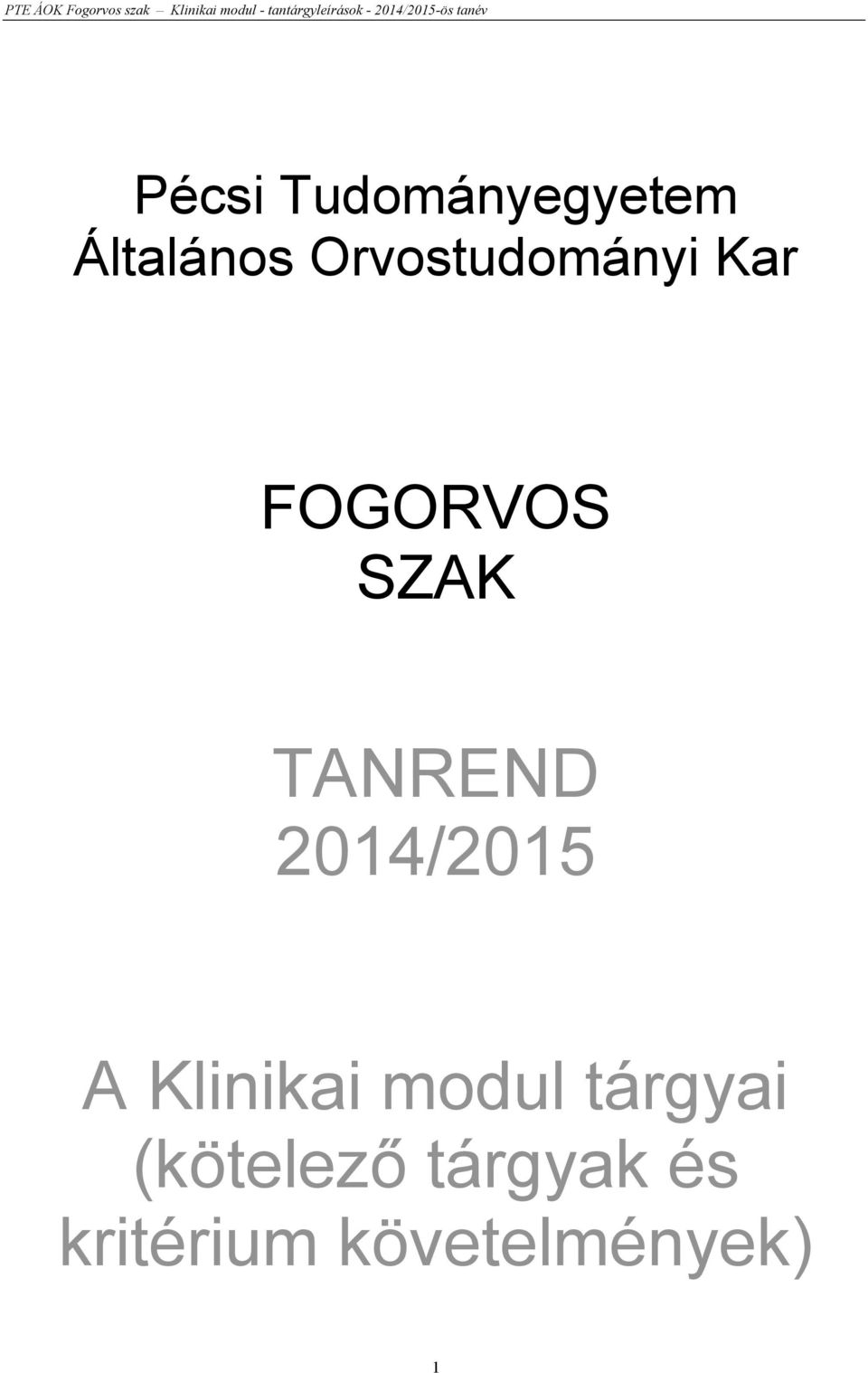 TANREND 2014/2015 A Klinikai modul