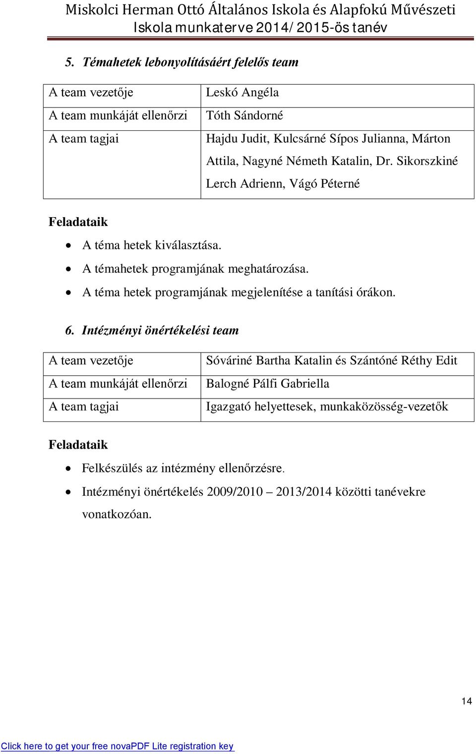 A téma hetek programjának megjelenítése a tanítási órákon. 6.