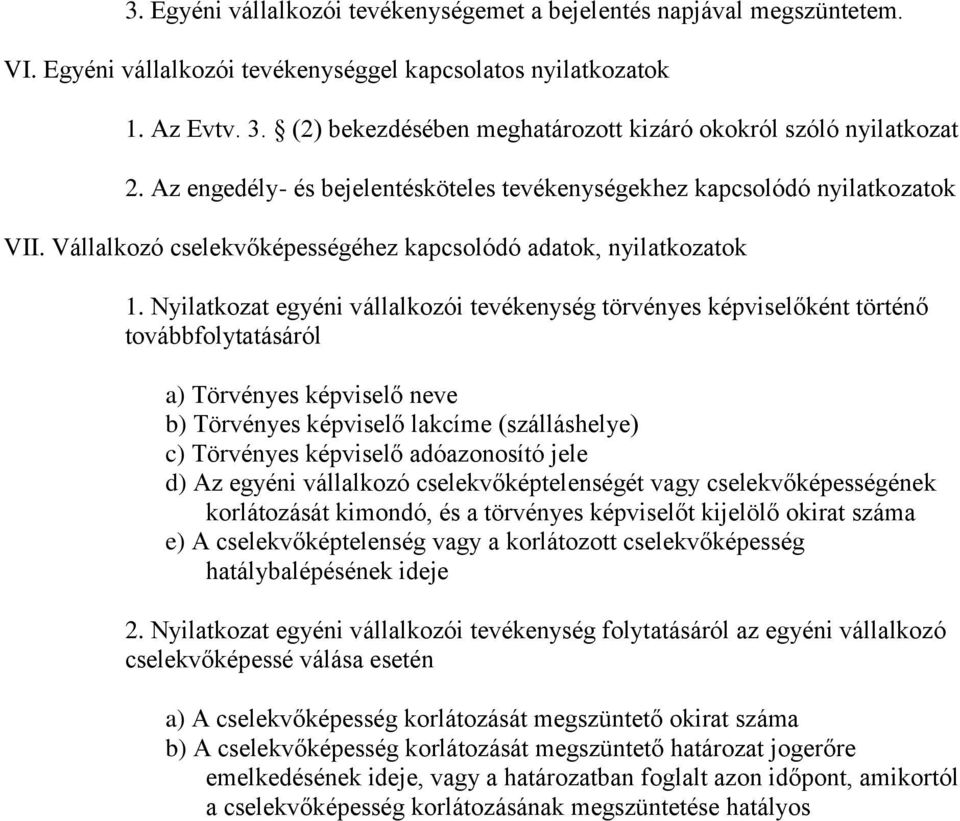 Vállalkozó cselekvőképességéhez kapcsolódó adatok, nyilatkozatok 1.