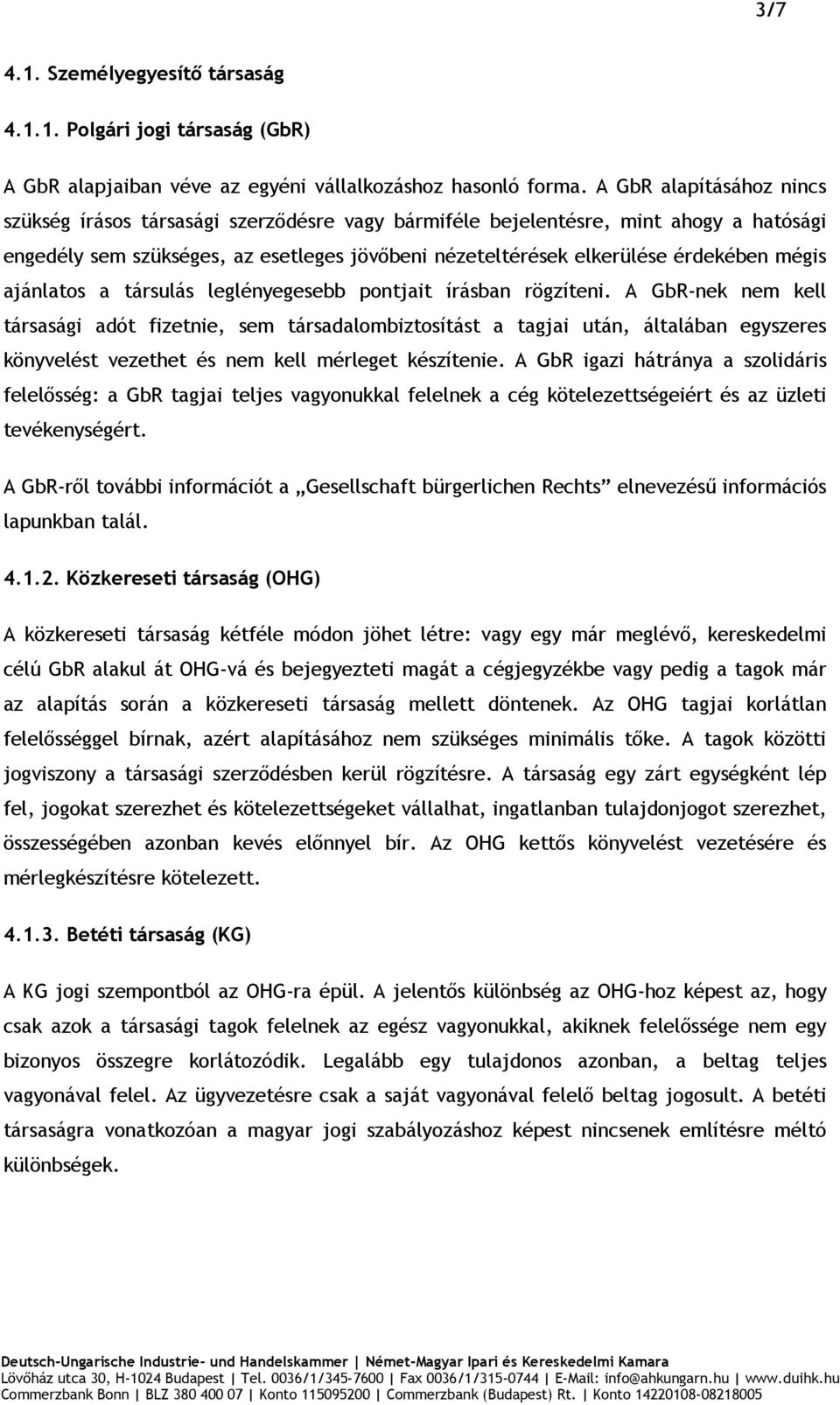 mégis ajánlatos a társulás leglényegesebb pontjait írásban rögzíteni.