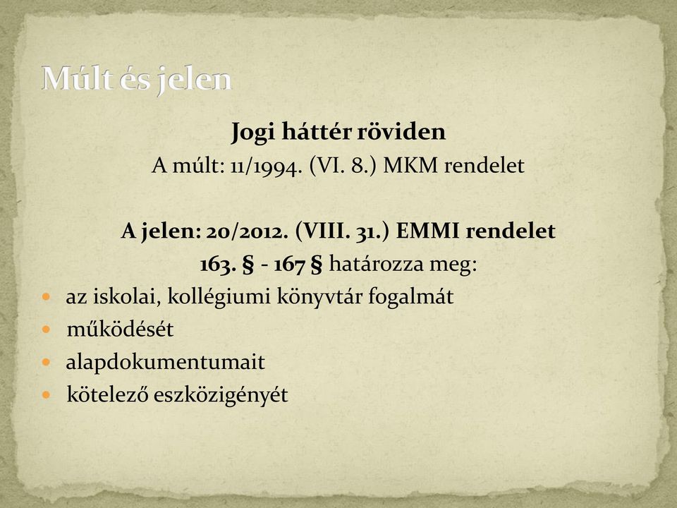 ) EMMI rendelet 163.