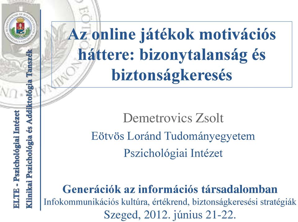 Pszichológiai Intézet Generációk az információs társadalomban