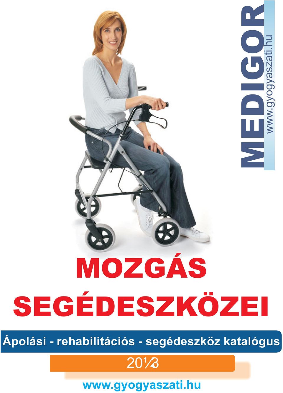 hu MOZGÁS SEGÉDESZKÖZEI