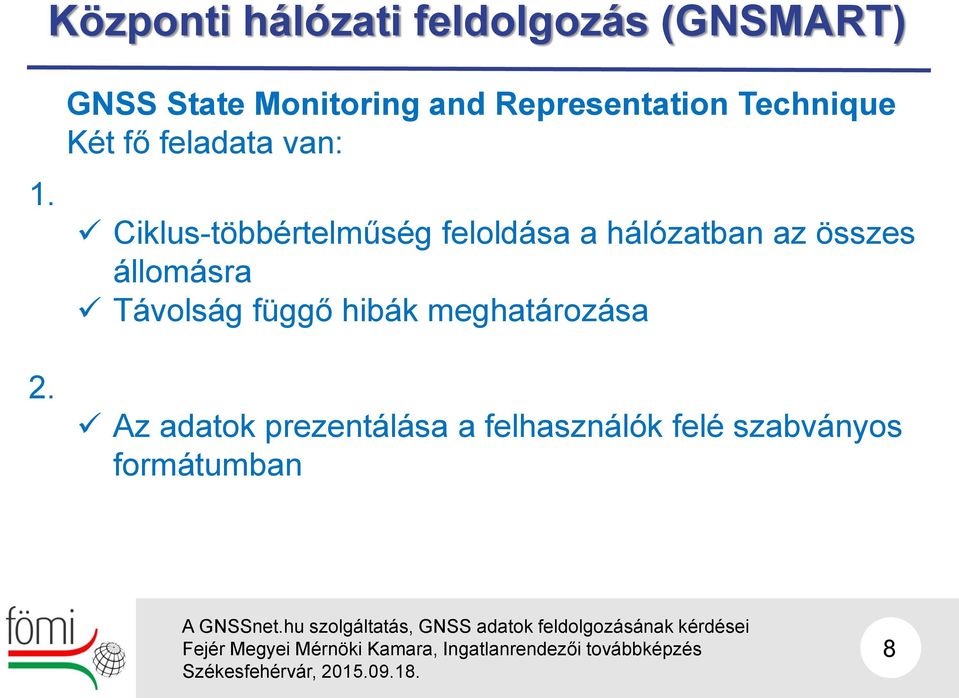 Ciklus-többértelműség feloldása a hálózatban az összes állomásra