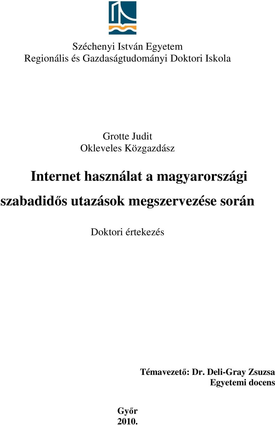 magyarországi szabadidős utazások megszervezése során Doktori