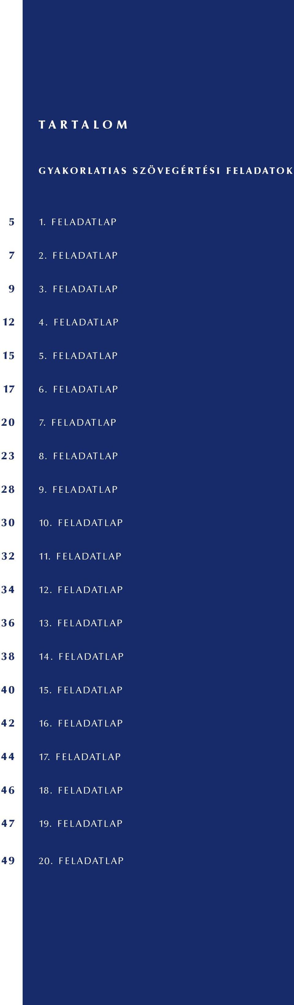 feladatlap 30 10. feladatlap 32 11. feladatlap 34 12. feladatlap 36 13. feladatlap 38 14.