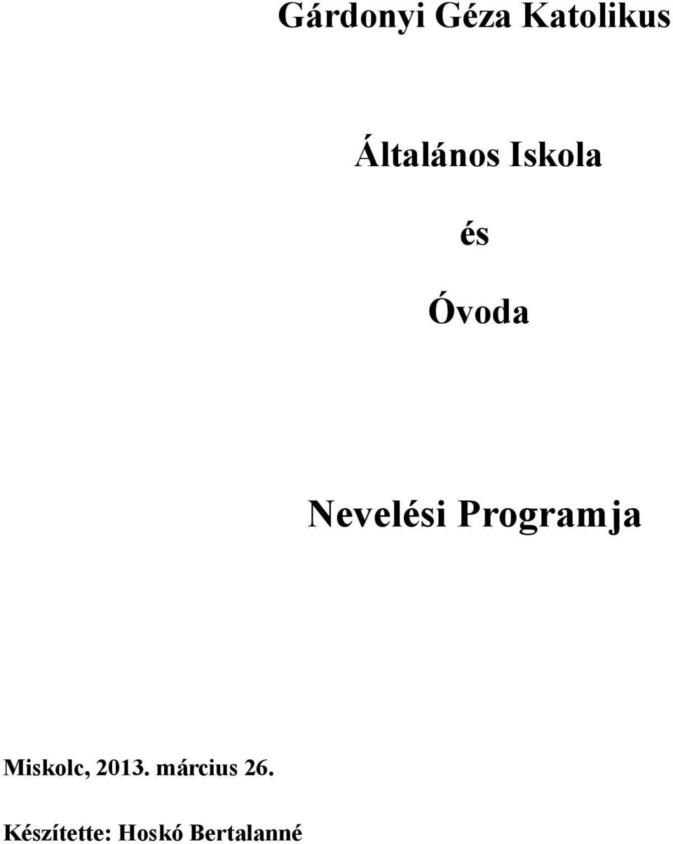 Nevelési Programja Miskolc,